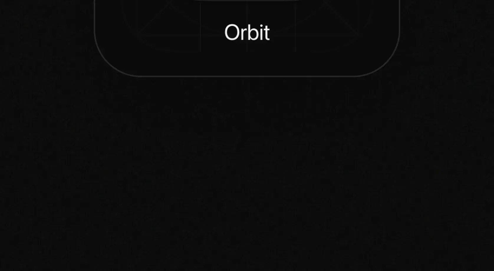 Minimal dark interface showing a rounded top bar with the centered white title 'Orbit' and a large black area below.